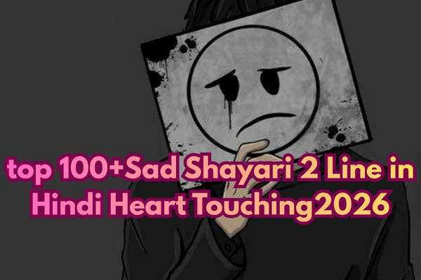 top 100+Sad Shayari 2 Line in Hindi  Heart Touching2026